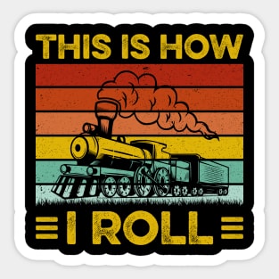 Vintage Train Funny This is How I Roll Railroad Trains Gift Sticker